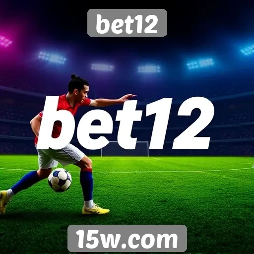 O crescimento do Bet12 no mercado de apostas online