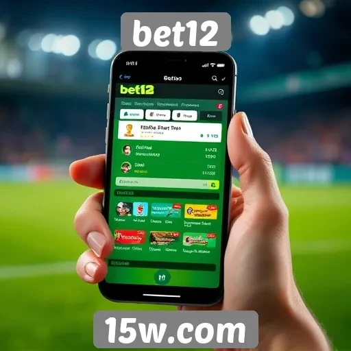 Bet12 e sua plataforma de apostas móveis
