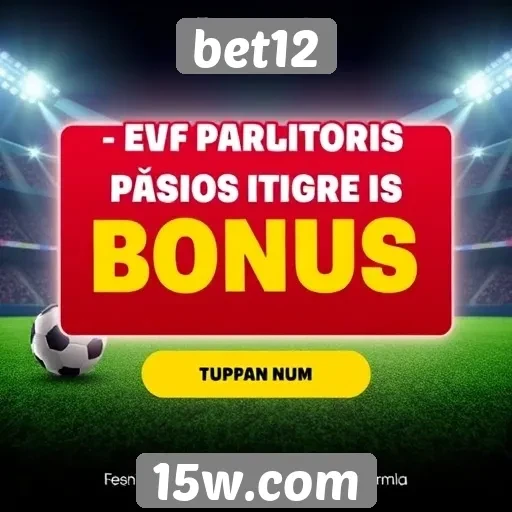Bet12 oferece bônus atrativos para novos usuários
