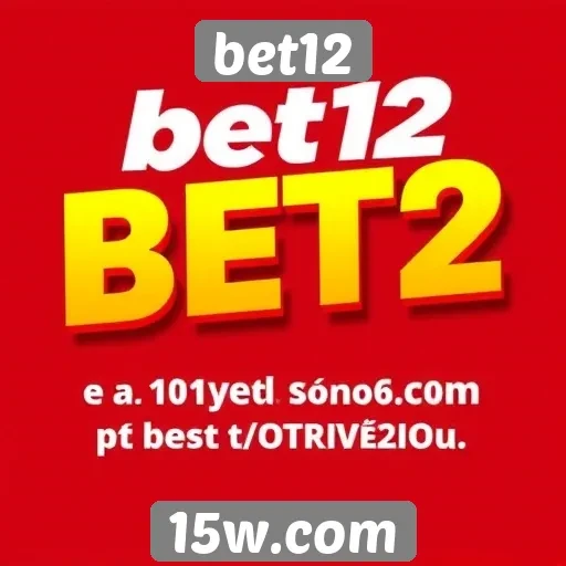 Promoções e bônus oferecidos aos novos usuários do bet12